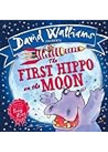 The First Hippo on the Moon: A book by David Walliams