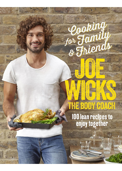 Cooking for Family and Friends: 100 Lean Recipes to Enjoy Together