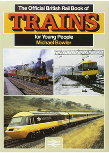 The Official British Rail History of Trains: For Young People