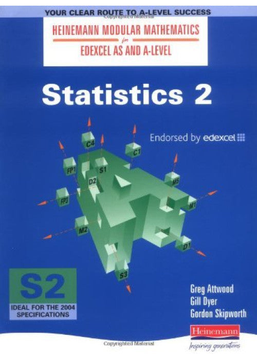 Statistics 2 (Heinemann Modular Mathematics for Edexcel AS and A Level)
