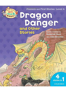 Oxford Reading Tree Read With Biff, Chip, and Kipper: Dragon Danger and Other Stories (Level 4)