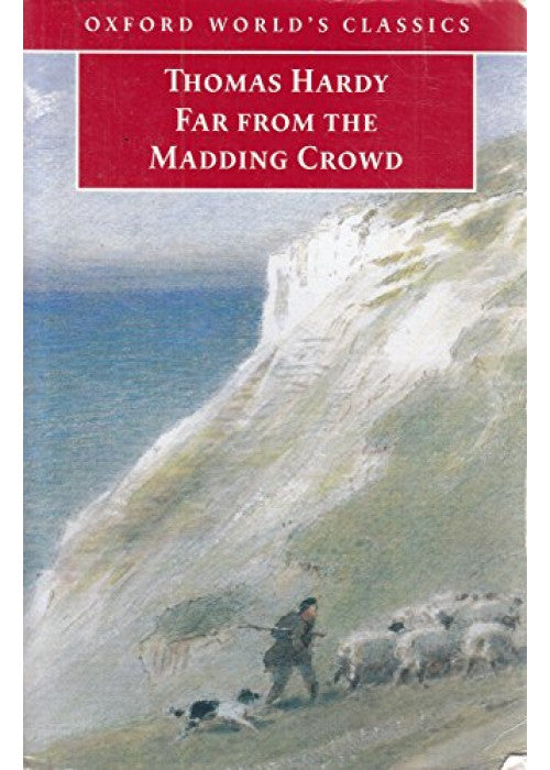 Far from the Madding Crowd (The great writers series: Their lives, works and inspiration)
