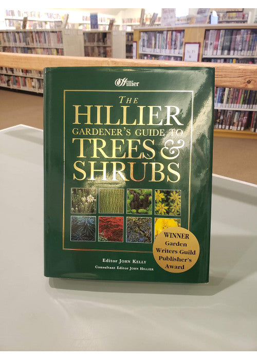 The Hillier Gardener's Guide to Trees and Shrubs