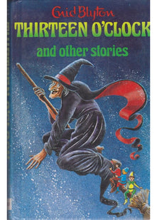 Thirteen O'Clock and Other Stories (Enid Blyton's Popular Rewards Series 1)