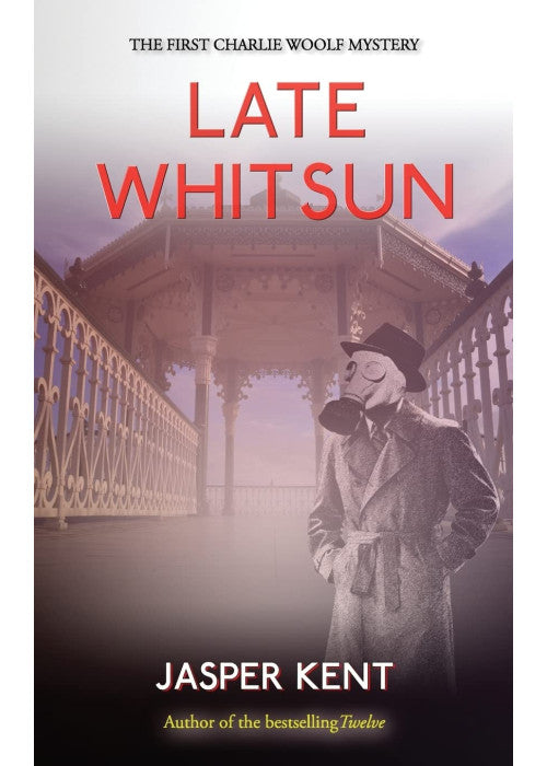 Late Whitsun: Volume 1 (Charlie Woolf)