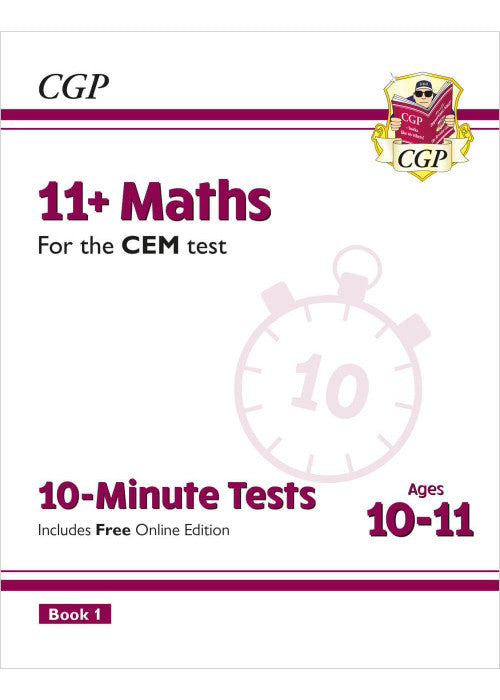 11+ CEM 10-Minute Tests: Maths - Ages 10-11 Book 1 (with Online Edition): for the 2026 tests (CGP CEM 11+ Ages 10-11)