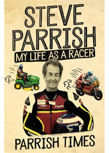 Parrish Times: My Life as a Racer