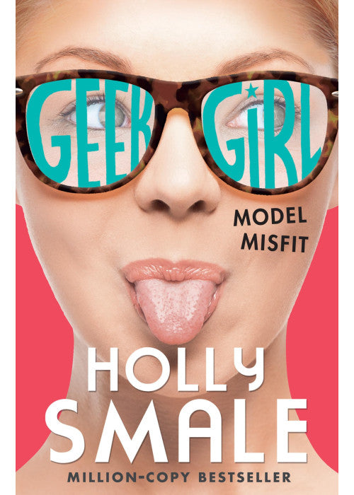 Model Misfit: The bestselling YA series - now a major Netflix series: Book 2 (Geek Girl)