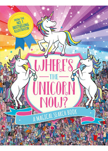 Where's the Unicorn Now?: A Magical Search and Find Book (Search and Find Activity)