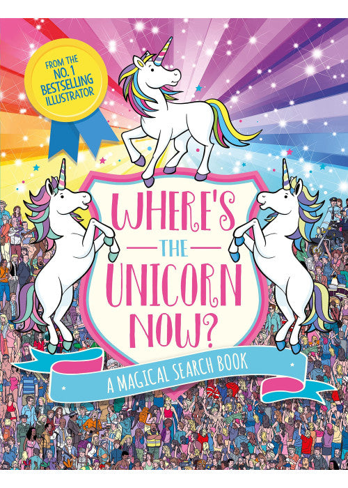 Where's the Unicorn Now?: A Magical Search and Find Book (Search and Find Activity)
