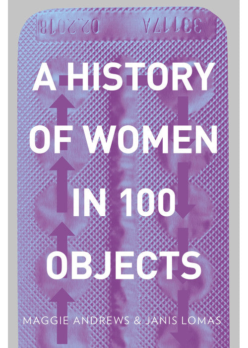 A History of Women in 100 Objects
