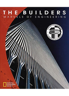 The Builders: Marvels of Engineering