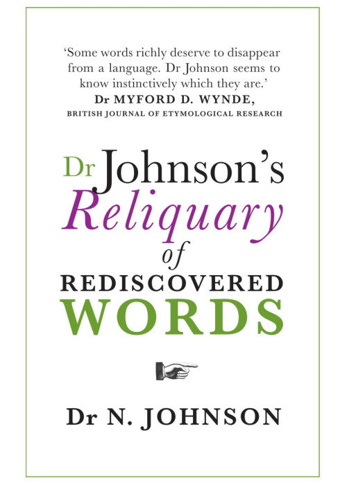 Dr Johnson's Reliquary of Rediscovered Words