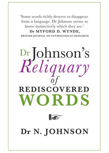 Dr Johnson's Reliquary of Rediscovered Words