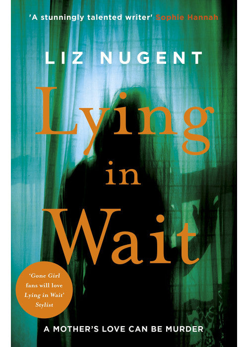 Lying in Wait: The chilling crime novel and Richard and Judy Book Club bestseller from the author of Strange Sally Diamond