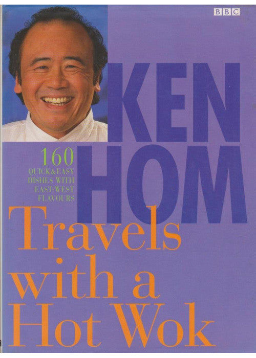 Ken Hom Travels with a Hot Wok