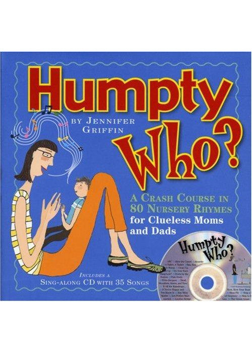 Humpty Who?: Crib Sheets for the Nursery for Clueless Moms and Dads