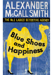 Blue Shoes And Happiness (The No. 1 Ladies' Detective Agency Series) Book 7