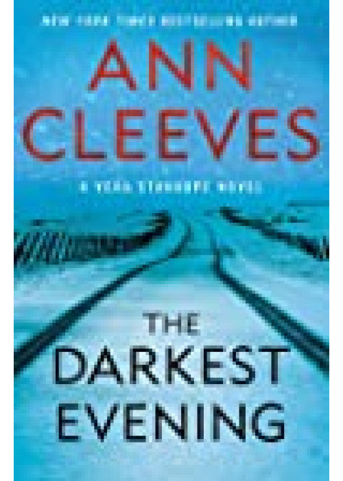 The Darkest Evening: The Ninth Chilling Mystery in the Vera Stanhope Series: 9