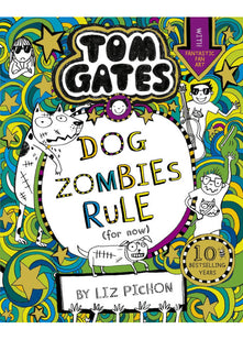 Tom Gates: DogZombies Rule (For now...)