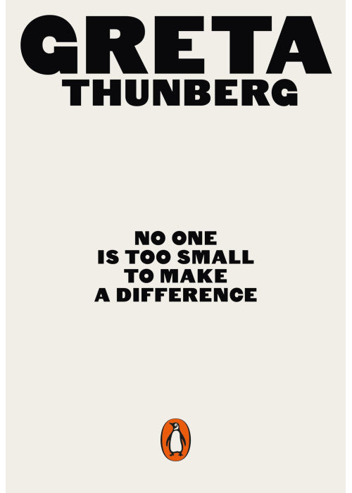No One Is Too Small to Make a Difference: Greta Thunberg