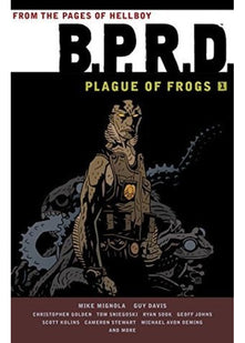 B.P.R.D.: Plague of Frogs Volume 1 TPB