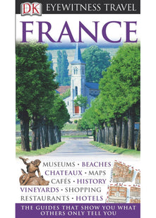 DK Eyewitness France: Eyewitness Travel Guide 2006