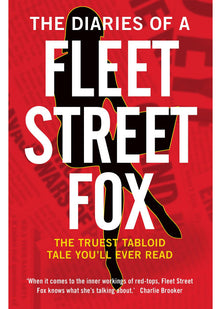 The Diaries of a Fleet Street Fox
