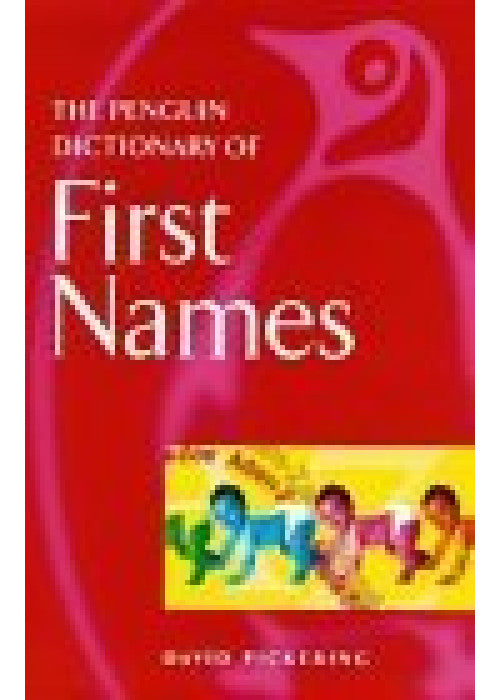 The Penguin Dictionary of First Names (Penguin Reference Books S.)