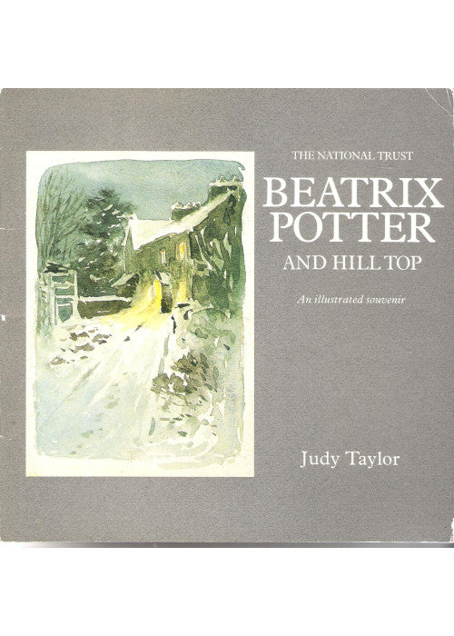Beatrix Potter and Hill Top: an Illustrated Souvenir