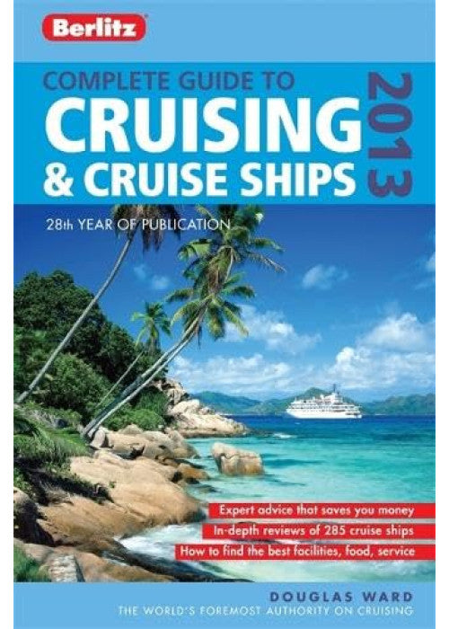 Berlitz: Complete Guide to Cruising and Cruise Ships 2013 (Berlitz Cruise Guide)