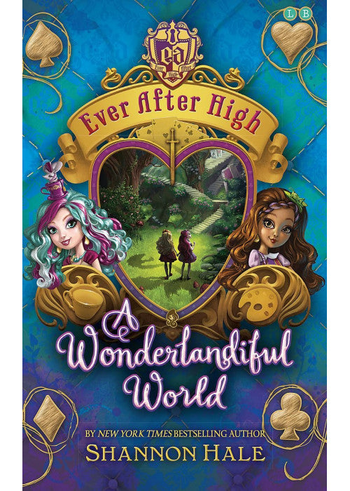 A Wonderlandiful World: Book 3 (Ever After High)