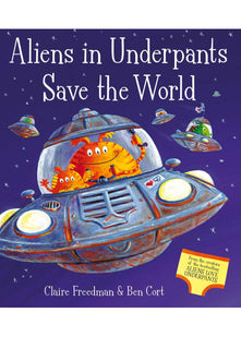Aliens in Underpants Save the World