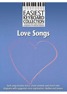 Love songs: Twenty-two easy-to-play melody line arrangements for electronic keyboard : each song includes lyrics, chord symbols and chord note ... and tempo (Easiest keyboard collection)