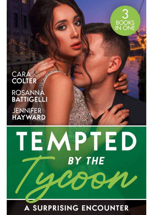 Tempted By The Tycoon: A Surprising Encounter: Swept into the Tycoon's World / Swept Away by the Enigmatic Tycoon / His Million-Dollar Marriage Proposal