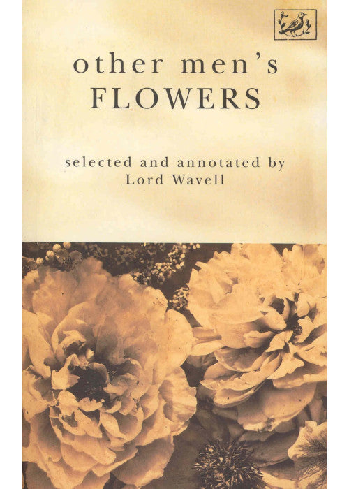 Other Men's Flowers: An Anthology of Poetry