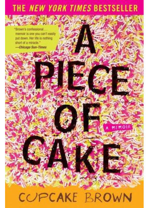 A Piece Of Cake: A Sunday Times Bestselling Memoir