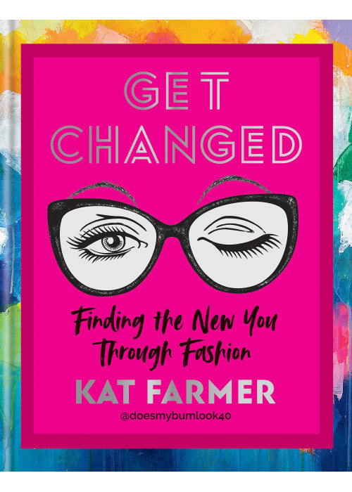 Get Changed: Finding the new you through fashion