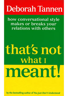That's Not What I Meant!: How Conversational Style Makes or Breaks Your Relations with Others