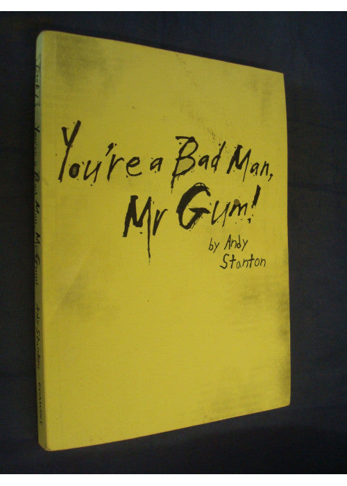 You're a Bad Man, Mr. Gum!