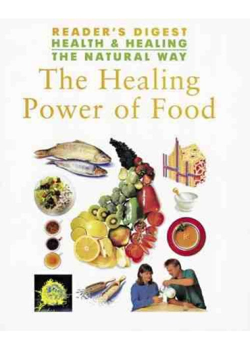 Healing Power of Food (Health & Healing the Natural Way S.)