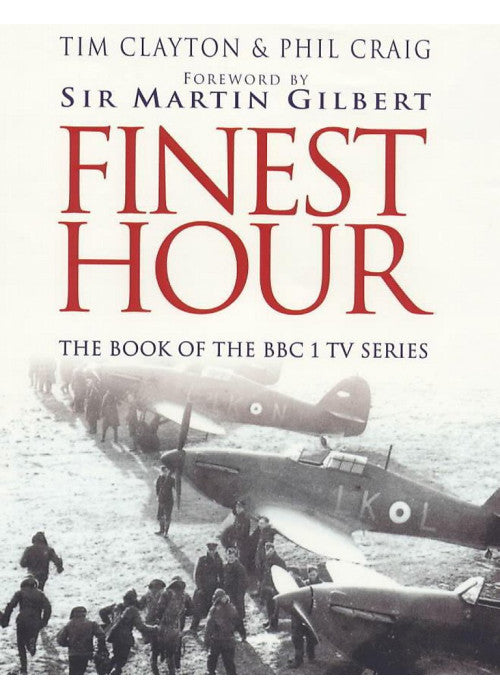 Finest Hour: The bestselling story of the Battle of Britain