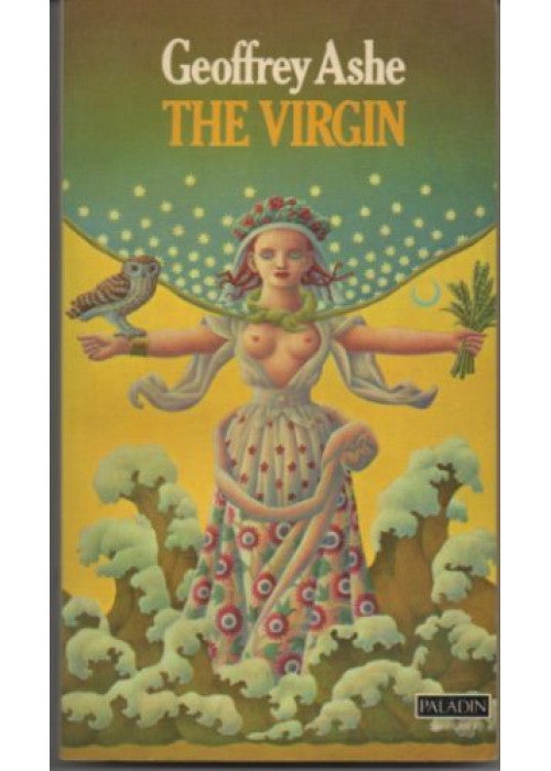 The Virgin: Mary's Cult And the Reemergence of the Goddess (Arkana S.)