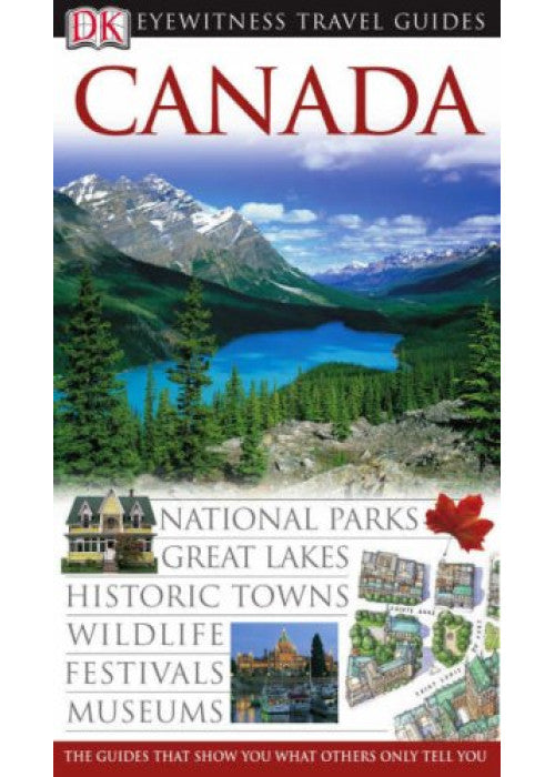DK Eyewitness Travel Guide: Canada: Eyewitness Travel Guide 2006