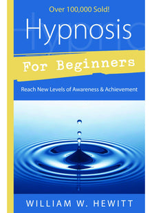Hypnosis for Beginners: Reach New Levels of Awareness and Achievement