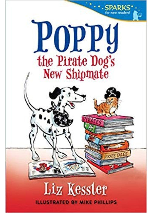 Poppy the Pirate Dog's New Shipmate: Candlewick Sparks