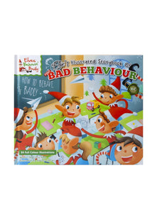 PMS Elves Behavin Badly - Elfie's Illustrated Storybook - Very Bad Behaviour - 24 Full Colour Illustrations