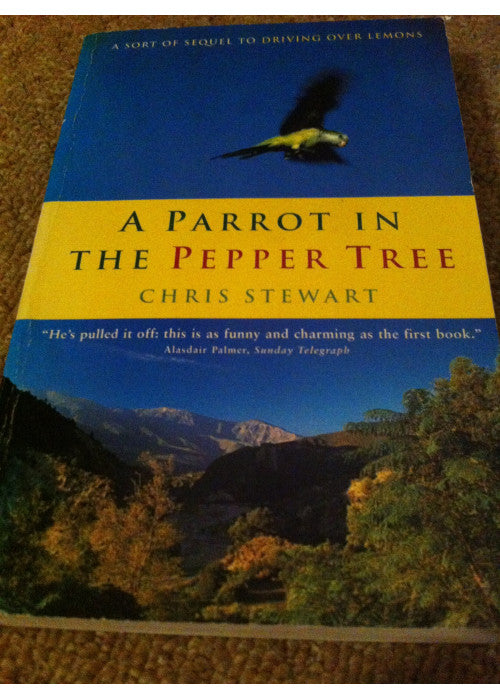 A Parrot in the Pepper Tree: A Sequel to Driving over Lemons