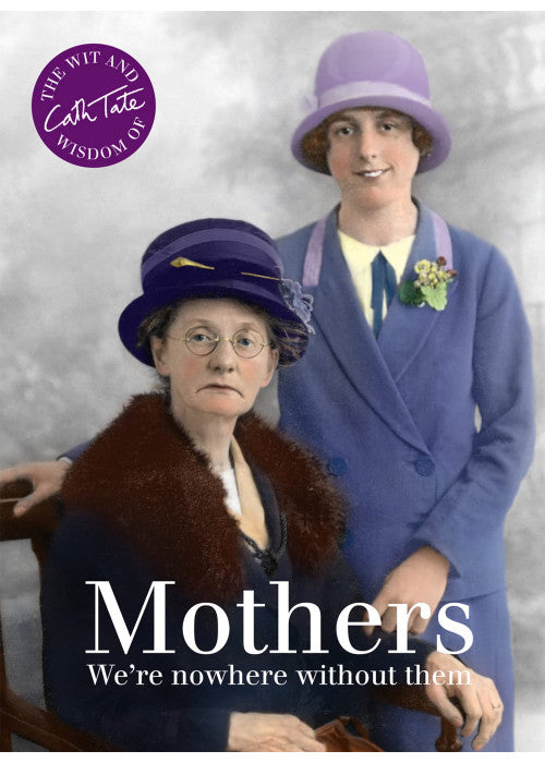 Mothers: We're nowhere without them