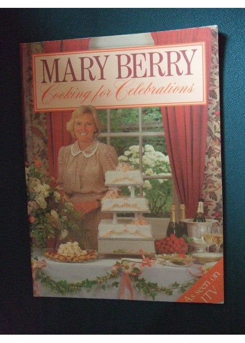 Mary berry: Cooking for Celebrations
